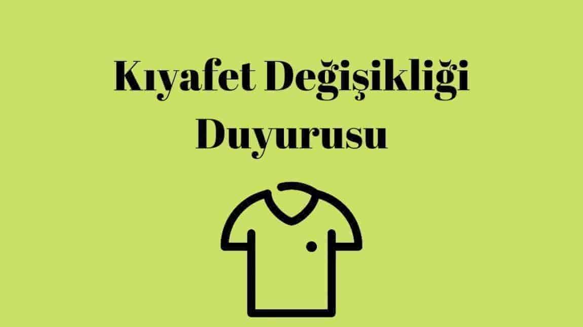 Okulumuz Kıyafetleri Değiştirilmiştir